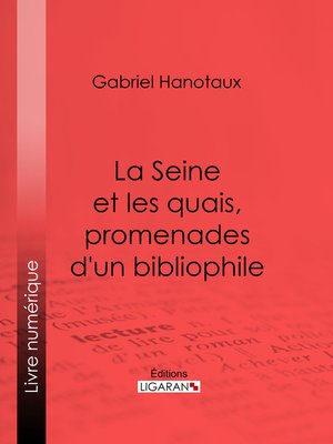 cover image of La Seine et les quais, promenades d'un bibliophile